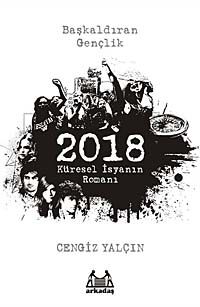 2018: Küresel İsyanın Romanı