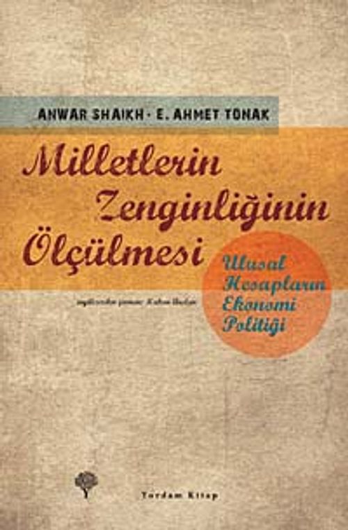 Milletlerin Zenginliğinin Ölçülmesi & Ulusal Hesapların Ekonomi Politiği