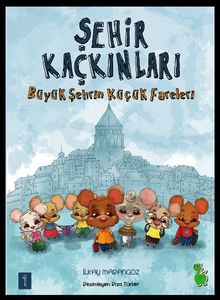 Büyük Şehrin Küçük Fareleri? / Şehir Kaçkınları