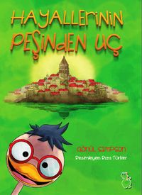 Hayallerinin Peşinden Uç