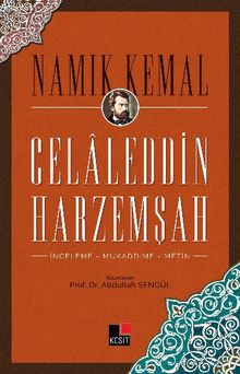 Celaleddin Harzemşah & İnceleme - Mukaddime - Metin