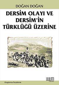 Dersim Olayı ve Dersim'in Türklüğü Üzerine