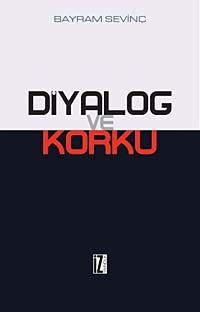 Diyalog ve Korku