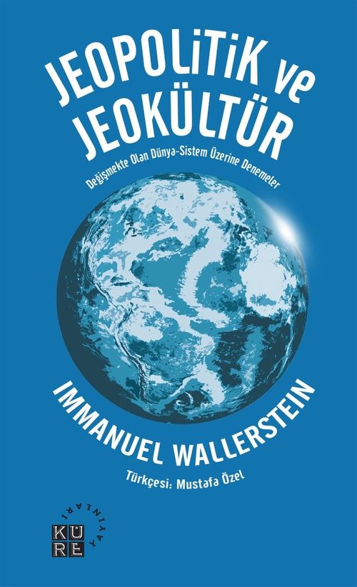 Jeopolitik ve Jeokültür & Değişmekte Olan Dünya-Sistem Üzerine Denemeler