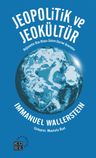 Jeopolitik ve Jeokültür &amp; Değişmekte Olan Dünya-Sistem Üzerine Denemeler