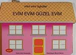 Evim Evim Güzel Evim / Mini Mini Öyküler