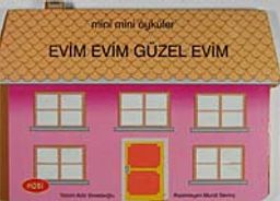 Evim Evim Güzel Evim / Mini Mini Öyküler