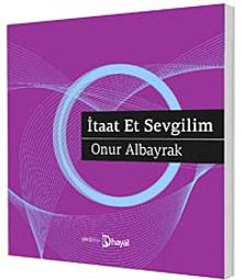 İtaat Et Sevgilim