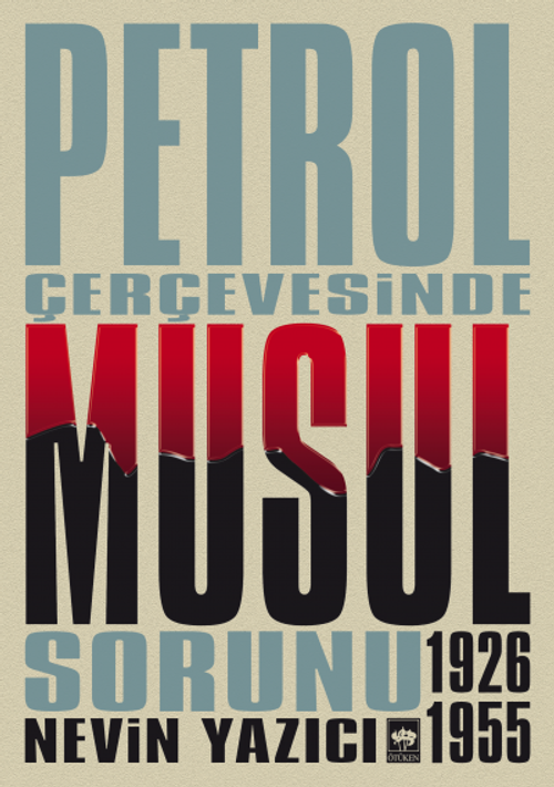 Petrol Çevresinde Musul Sorunu (1926-1955)