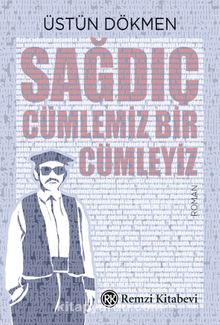 Sağdıç & Cümlemiz Bir Cümleyiz - Prof. Dr. Üstün Dökmen