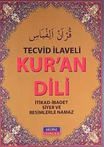 Tecvid İlaveli Kur'an Dili & İtikad-İbadet Siyer ve Resimlerle Namaz