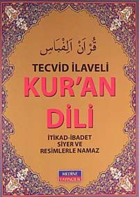 Tecvid İlaveli Kur'an Dili & İtikad-İbadet Siyer ve Resimlerle Namaz