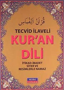 Tecvid İlaveli Kur'an Dili & İtikad-İbadet Siyer ve Resimlerle Namaz