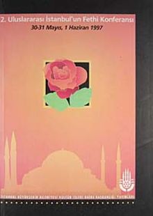 2. Uluslararası İstanbul'un Fethi Konferansı & 30-31 Mayıs-1 Haziran 1997 KOD: 4-I-2