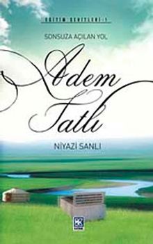Sonsuza Açılan Yol Adem Tatlı (Eğitim Şehitleri -1)