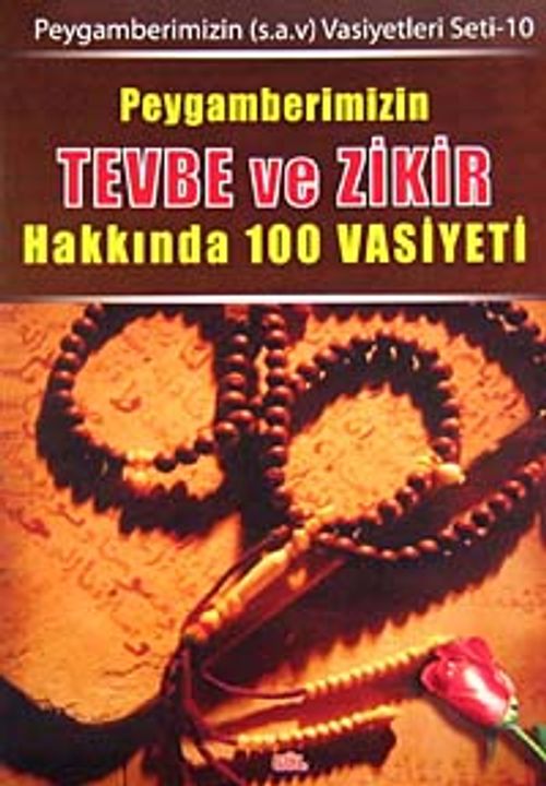 Peygamberimizin Tevbe ve Zikir Hakkında 100 Vasiyeti