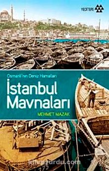 İstanbul Mavnaları & Osmanlı'nın Deniz Hamalları