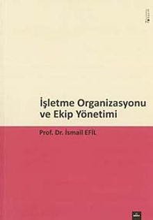 İşletme Organizasyonu ve Ekip Yönetimi