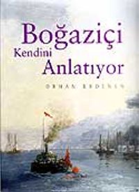 Boğaziçi Kendini Anlatıyor