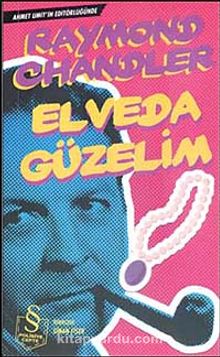 Elveda Güzelim - Raymond Chandler