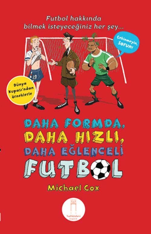 Daha Formda, Daha Hızlı, Daha Eğlenceli Futbol