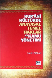 Kur'ani Kültürde Anayasal Temel Haklar ve Kamu Yönetimi 1-2 (İki Kitap)