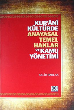 Kur'ani Kültürde Anayasal Temel Haklar ve Kamu Yönetimi 1-2 (İki Kitap)