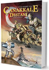 İnsanlığın Savaşı Yendiği Yer Çanakkale Destanı (Çizgi Roman) (Ciltli)