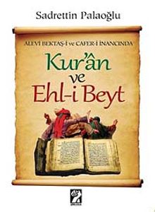 Alevi Bektaşi ve Caferi İnancında Kur'an ve Ehl-i Beyt