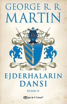 Ejderhaların Dansı Kısım -2 / Buz ve Ateşin Şarkısı 5 - George R.R. Martin