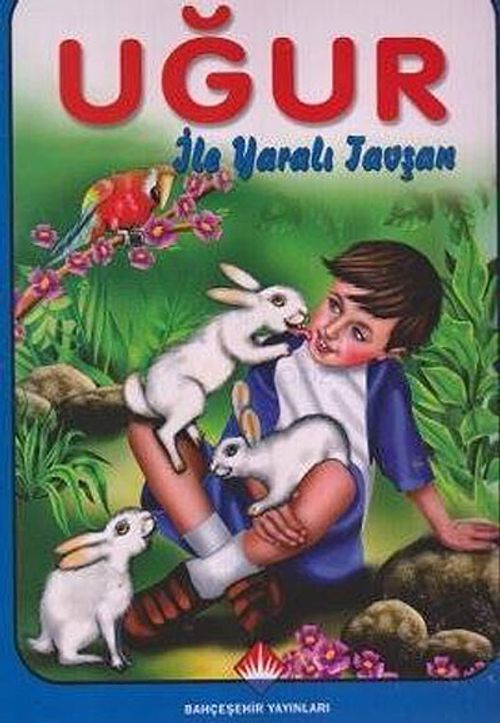 Uğur İle Yaralı Tavşan