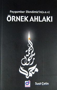 Peygamber Efendimiz'in (s.a.v) Örnek Ahlakı