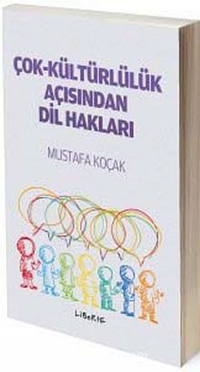 Çok-Kültürlülük Açısından Dil Hakları - Mustafa Koçak