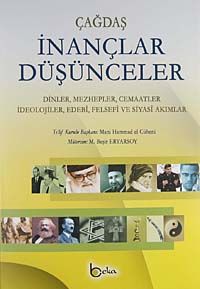 Çağdaş İnançlar Düşünceler & Dinler , Mezhepler, Cemaatler, İdeolojiler, Edebi, Felsefi ve Siyasi Akımlar (2CİLT)