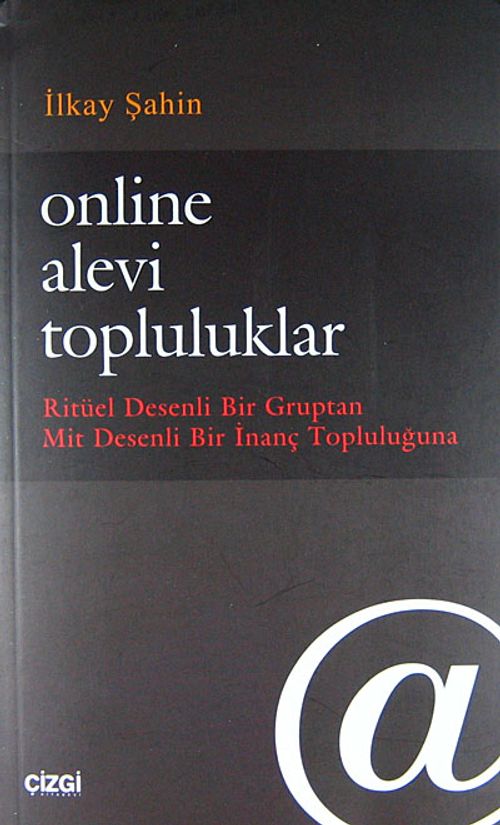 Online Alevi Topluluklar & Ritüel Desenli Bir Gruptan Mit Desenli Bir İnanç Topluluğuna