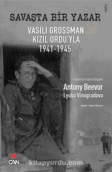 Savaşta Bir Yazar & Vasili Grossman Kızıl Ordu'yla 1941-1945