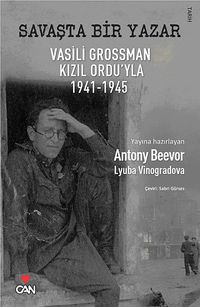 Savaşta Bir Yazar & Vasili Grossman Kızıl Ordu'yla 1941-1945