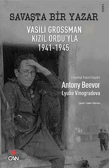 Savaşta Bir Yazar & Vasili Grossman Kızıl Ordu'yla 1941-1945