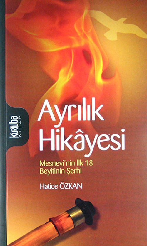 Ayrılık Hikayesi & Mesnevi'nin İlk 18 Beytinin Şerhi