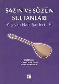 Sazın ve Sözün Sultanları & Yaşayan Halk Şairleri -6