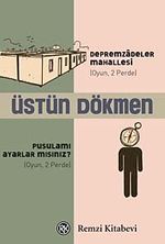 Depremzadeler Mahallesi - Pusulamı Ayarlar mısınız? (Oyun,2 Perde)