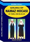 A&ccedil;ıklamalı cep Namaz Hocası ve Temel Dini Bilgiler (Kod:057)