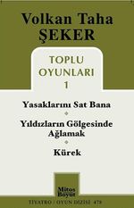 Toplu Oyunları 1 / Yasaklarını Sat Bana - Yıldızların Gölgesinde Ağlamak - Kürek