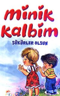 Minik Kalbim - Şükürler Olsun