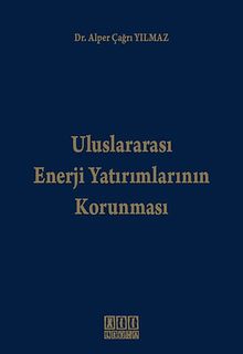 Uluslararası Enerji Yatırımlarının Korunması