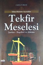 İslam Hukuku Açısından Tekfir Meselesi Şartları - Engelleri ve Ahkamı