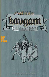 Adolf Hitler Kavgam & Bir Dönemi Çizgilerle Hatırlamak