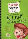 S&uuml;per G&ouml;zlerim Olsa Allah'ı G&ouml;rebilir miyim? / S&uuml;per Defter -1