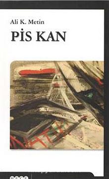 Pis Kan - Ali K. Metin