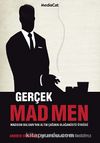 Gerçek Mad Men& Madison Bulvarı'nın Altın Çağının Olağanüstü Öyküsü